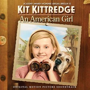 kit kittredge an american girl original motion picture soundtrack graphic